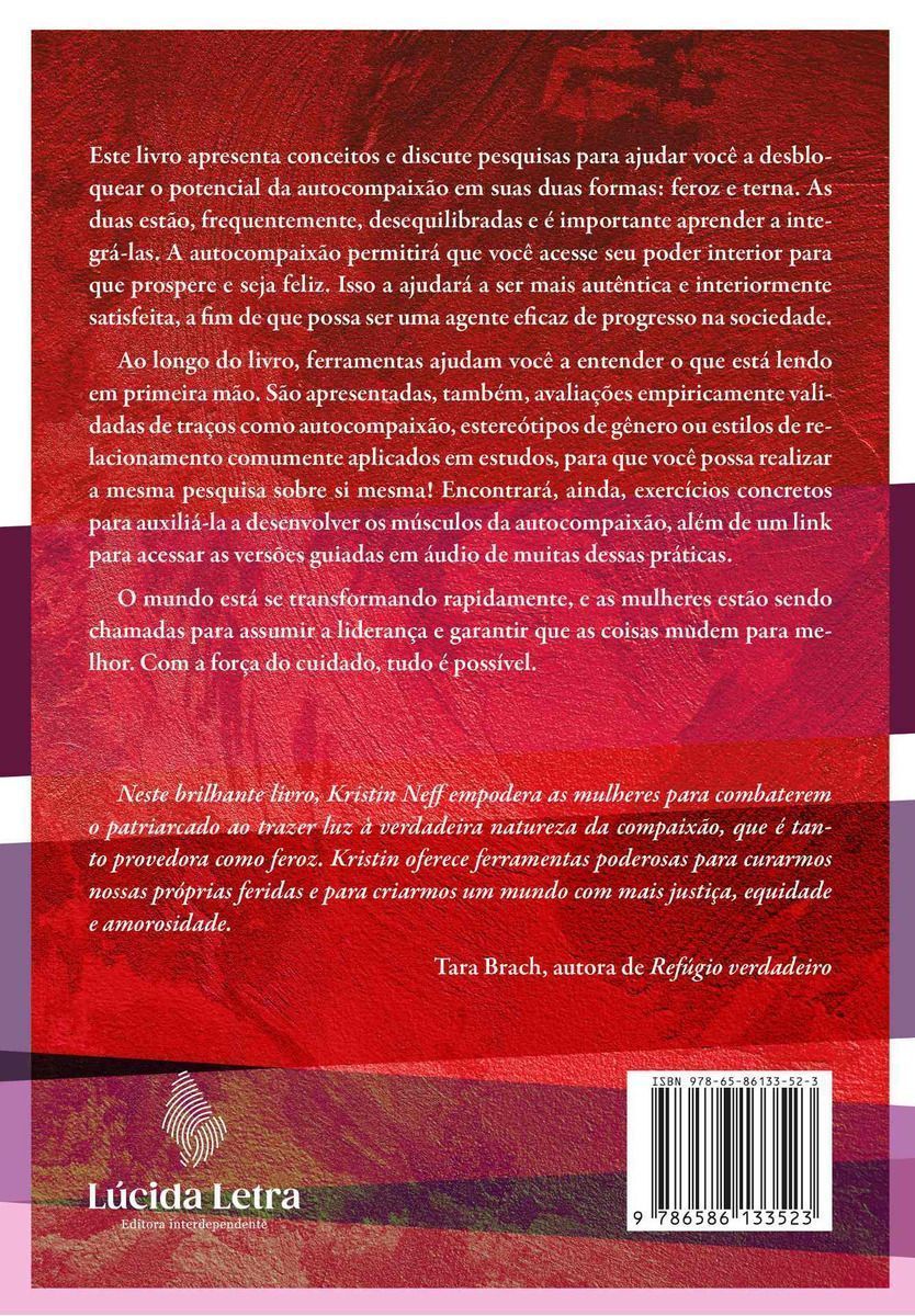 Autocompaixão Feroz - Como As Mulheres Podem Fazer Uso Da Bondade Para Se Manifestar Livremente, Rei