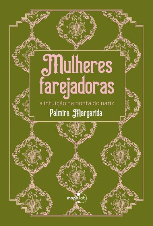 Mulheres Farejadoras: A Intuição na Ponta do Nariz