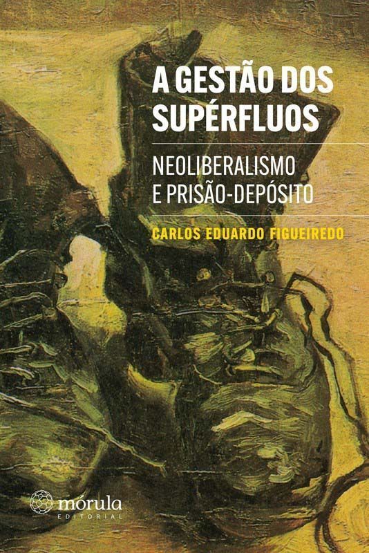 Gestão dos Supérfluos: Neoliberalismo e Prisão-Depósito