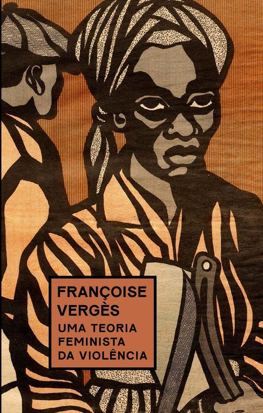 Uma Teoria Feminista Da Violência