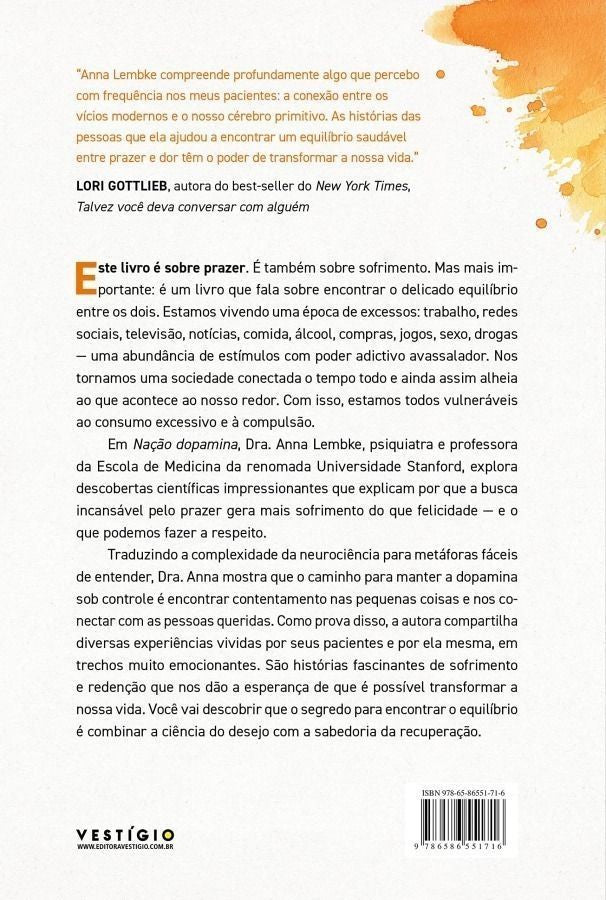 Nação Dopamina - Por Que o Excesso De Prazer Está Nos Deixando Infelizes e o Que Podemos Fazer Para
