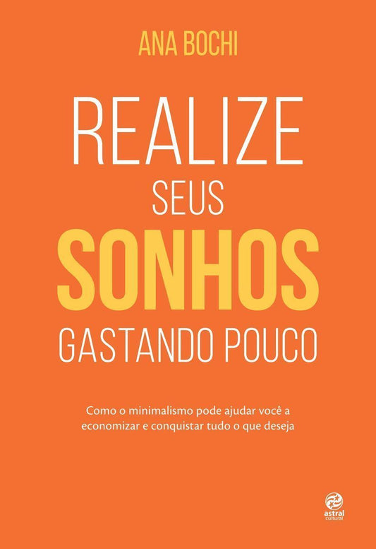 Realize seus sonhos gastando pouco