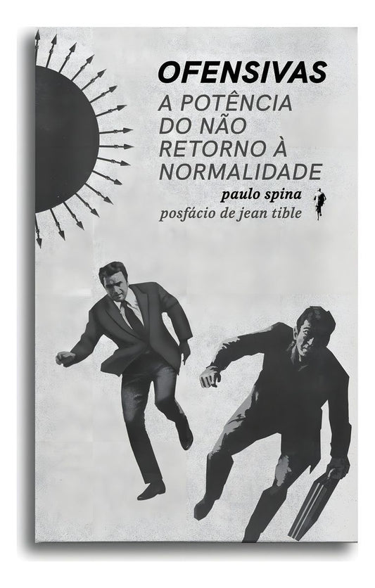 Ofensivas - a Potência Do Não Retorno à Normalidade