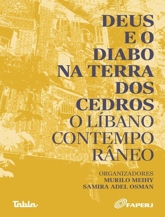 Deus e o Diabo na Terra Dos Cedros - O Líbano Contemporâneo