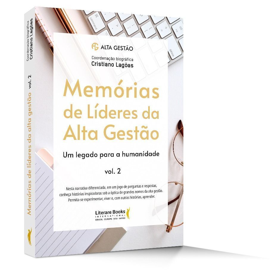 Memórias De Líderes Da Alta Gestãoxum Legado Para a Humanidade - Volume 2