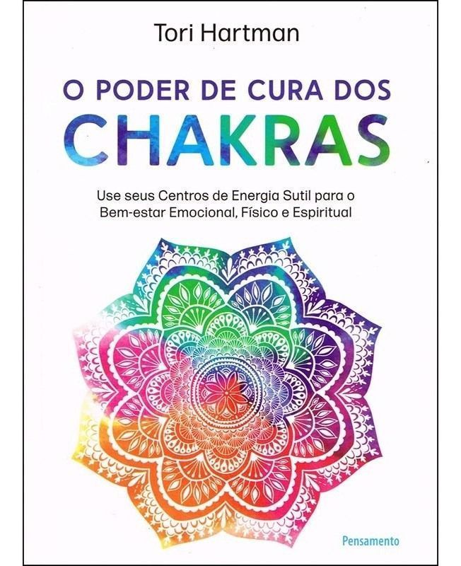 O Poder de Cura dos Chakras