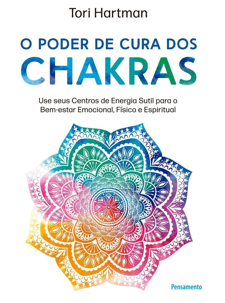 O Poder de Cura dos Chakras
