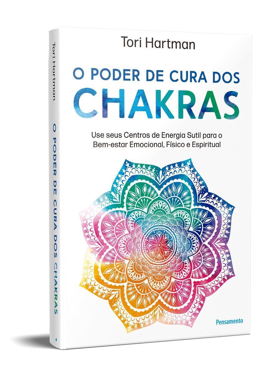 O Poder de Cura dos Chakras