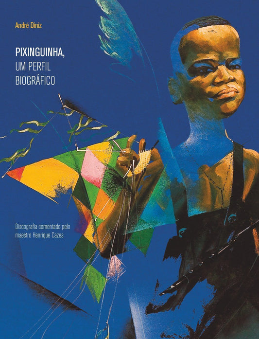 Pixinguinha, Um Perfil Biográfico