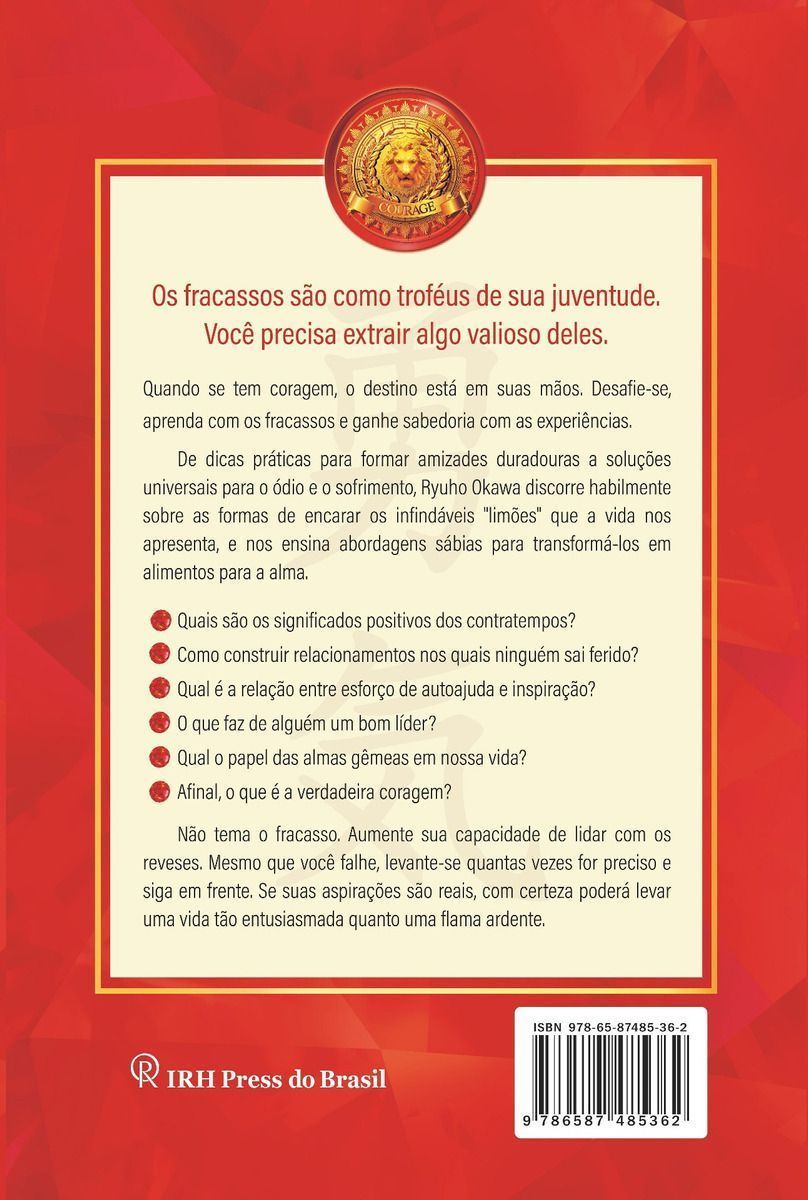 As Leis Da Coragem: Seja Como Uma Flama Ardente e Libere Seu Verdadeiro Potencial