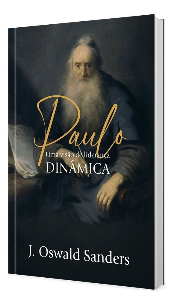 Paulo - Uma Visão De Liderança Dinâmica