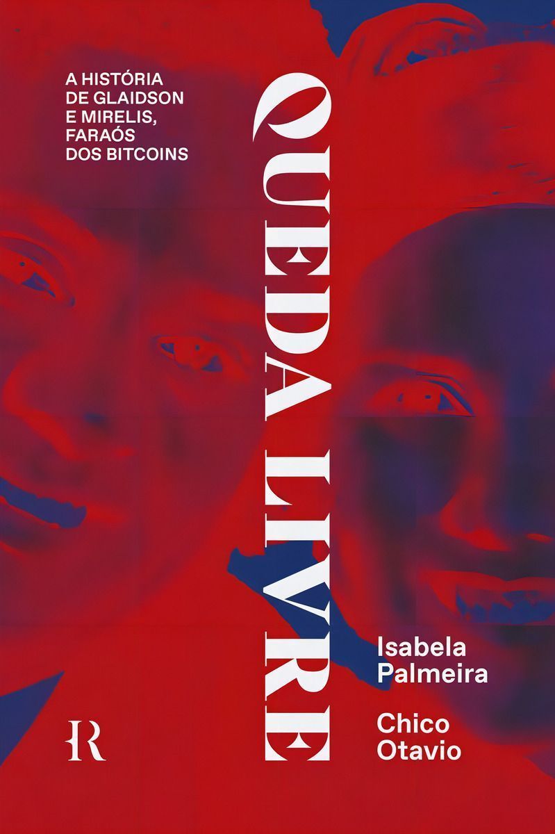 Queda Livre - A História de Glaidson e Mirelis, Faraós Dos Bitcoins