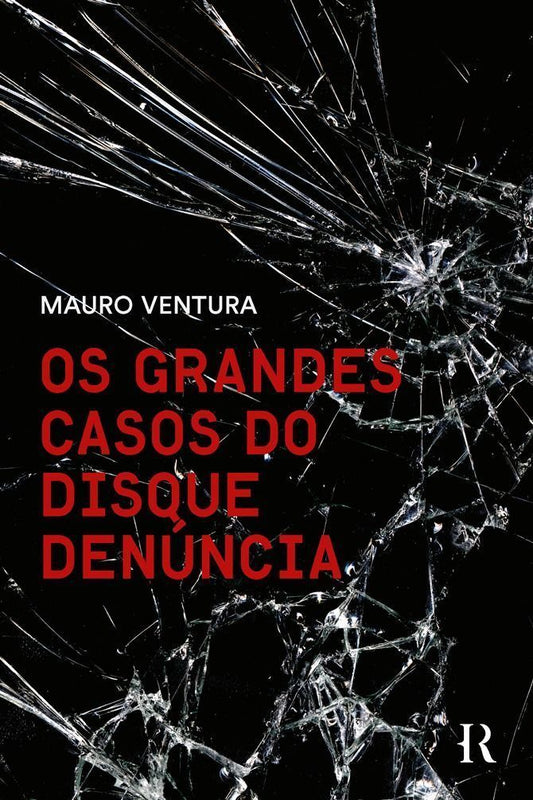 Os Grandes Casos do Disque Denúncia