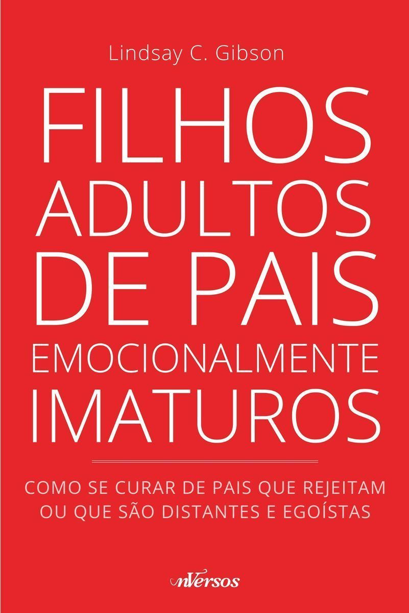 Filhos Adultos De Pais Emocionalmente Imaturos - 03Ed/21