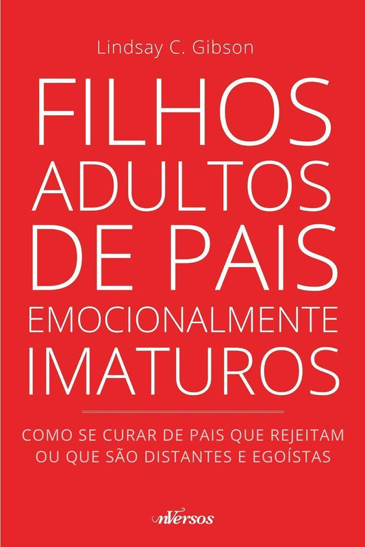 Filhos Adultos De Pais Emocionalmente Imaturos - 03Ed/21
