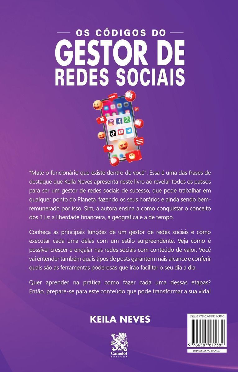 Os Códigos Do Gestor De Redes Sociais - Conquiste a Tão Sonhada Liberdade Financeira, Geográfica e D