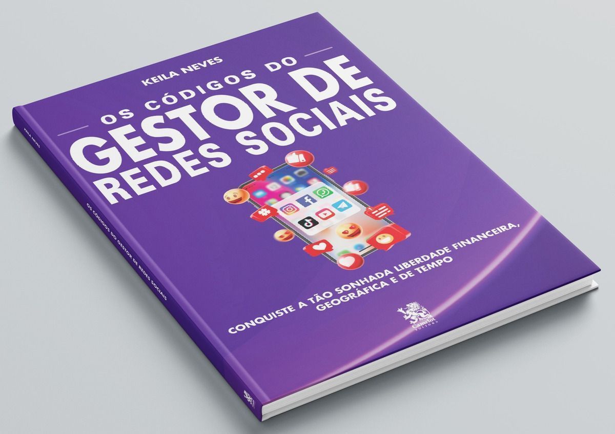 Os Códigos Do Gestor De Redes Sociais - Conquiste a Tão Sonhada Liberdade Financeira, Geográfica e D