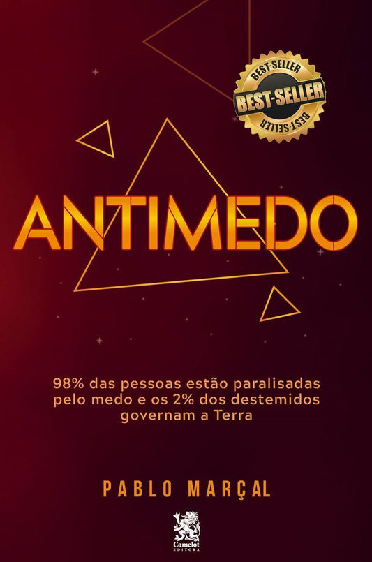 Antimedo - 98% Das Pessoas Estão Paralisadas Pelo Medo e Os 2% Dos Destimidos Governam a Terra