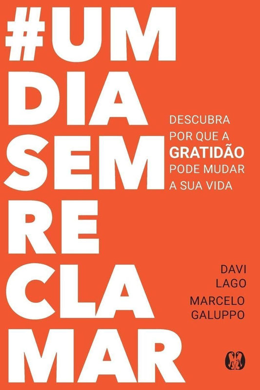 Um Dia Sem Reclamar