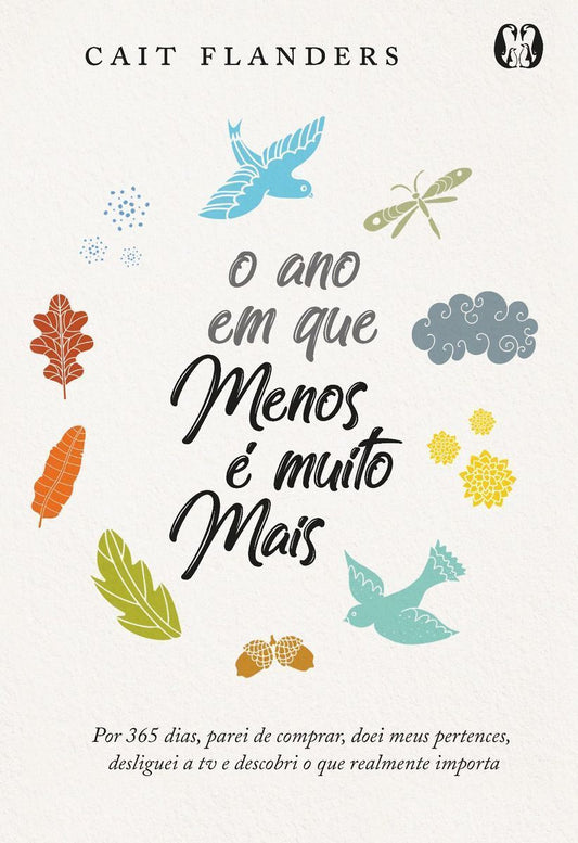 Ano em Que Menos e Muito Mais, O