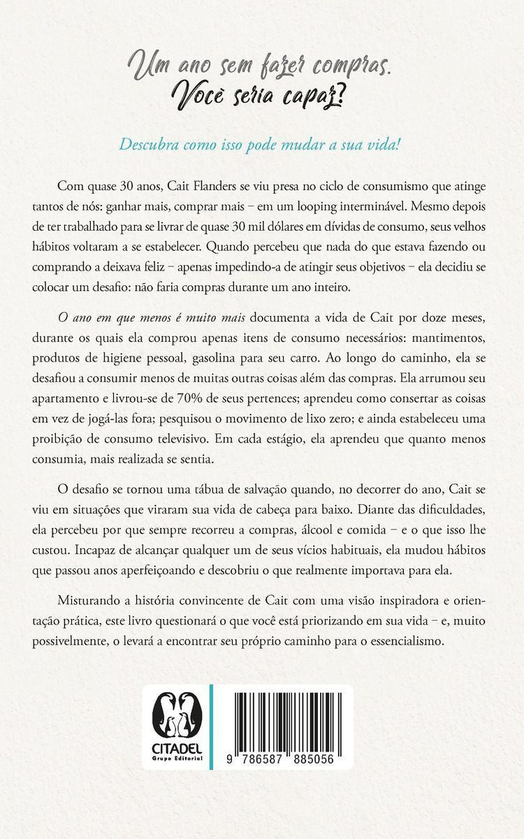 Ano em Que Menos e Muito Mais, O