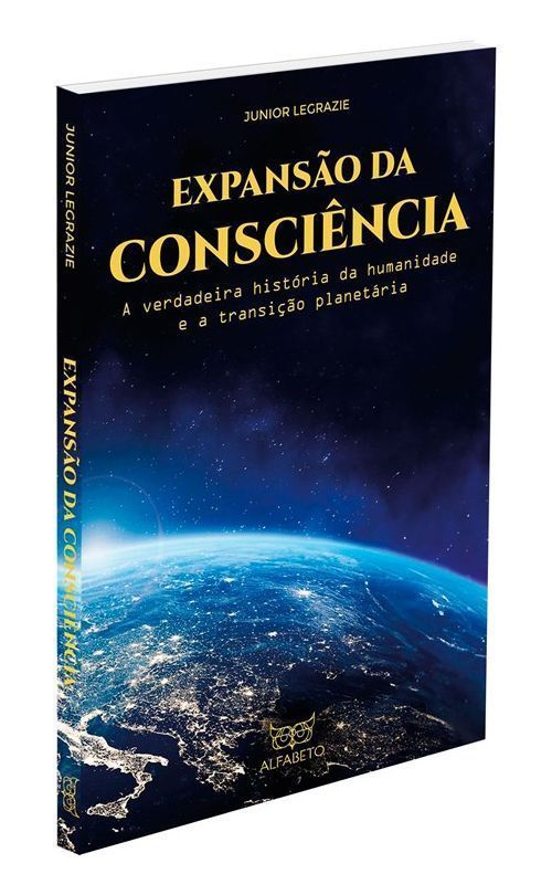 Expansão da Consciência - A Verdadeira História da Humanidade e a Transição Planetária