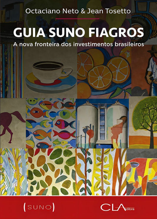 Guia Suno Fiagros - A Nova Fronteira Dos Investimentos Brasileiros