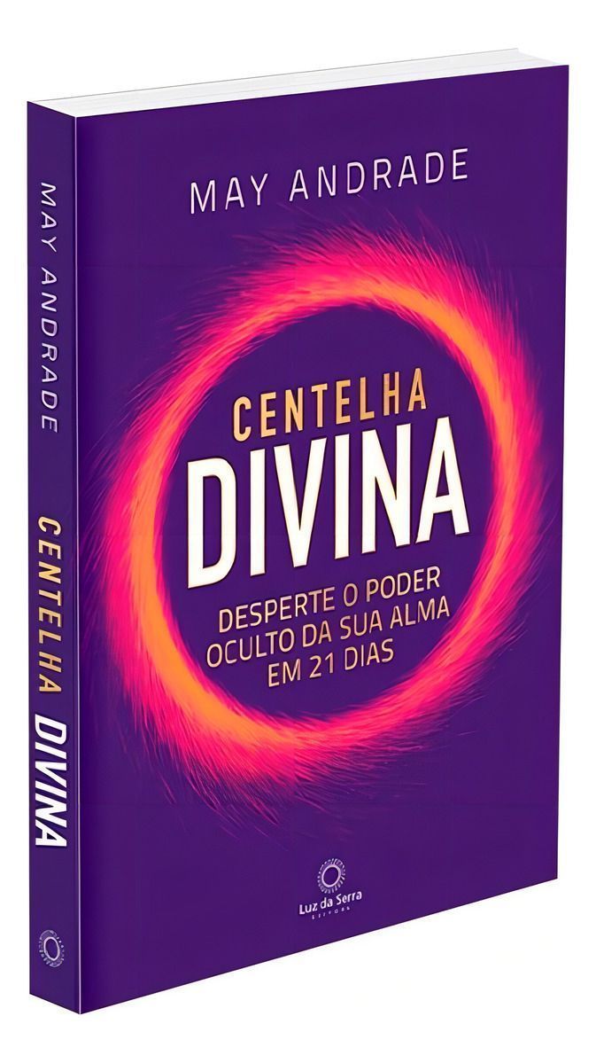 Centelha Divina: Desperte o Poder Oculto Sua Alma em 21 Dias