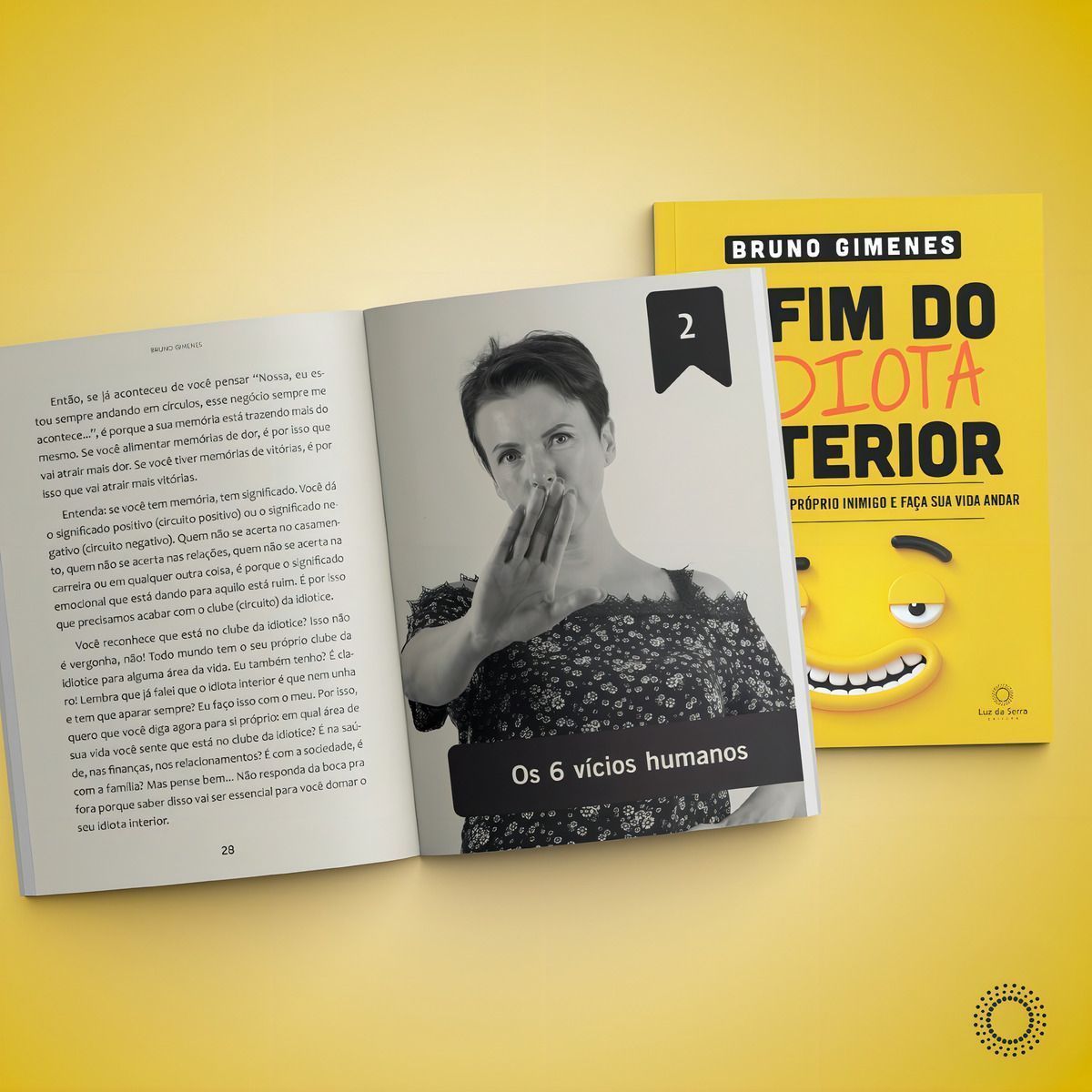 o Fim Do Idiota Interior - Deixe De Ser Seu Próprio Inimigo e Faça Sua Vida Andar