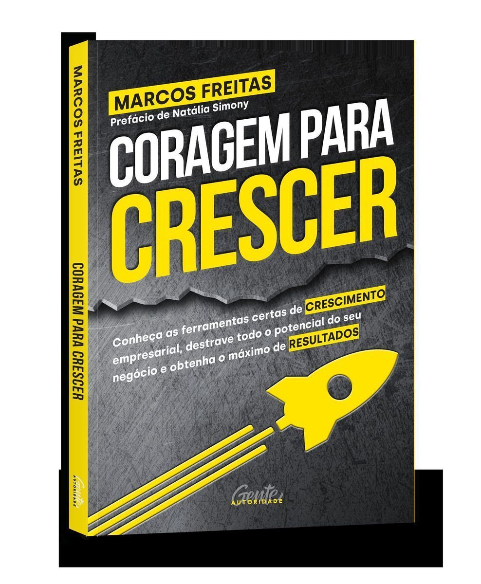 Coragem Para Crescer: Conheça As Ferramentas Certas De Crescimento Empresarial, Destrave Todo o Pote