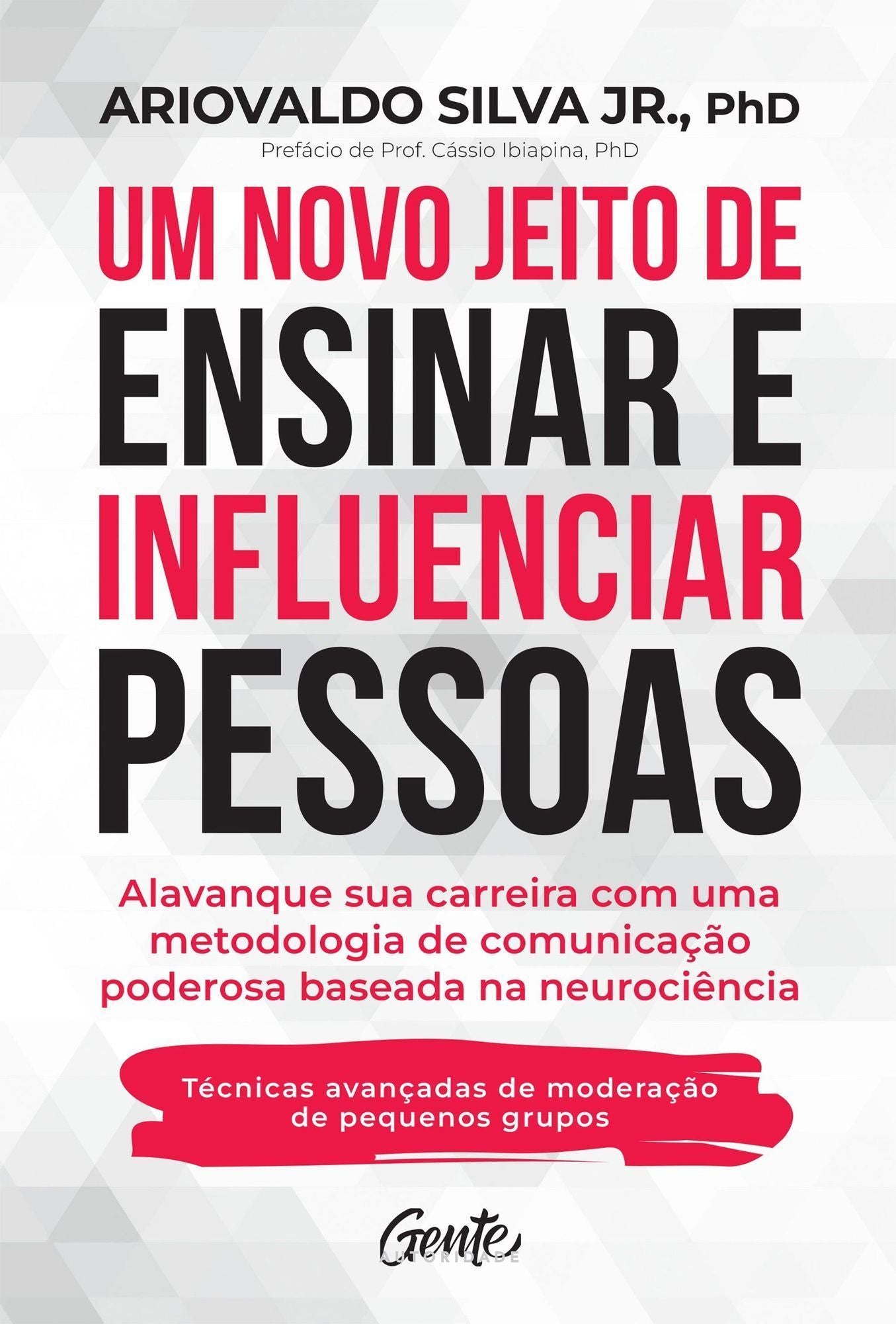 Um Novo Jeito de Ensinar e Influenciar Pessoas