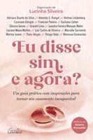 Eu Disse Sim, e Agora?