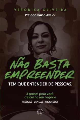 Não Basta Empreender Tem Que Entender de Pessoas - 3 Passos Para Você Crescer no Seu Negócio