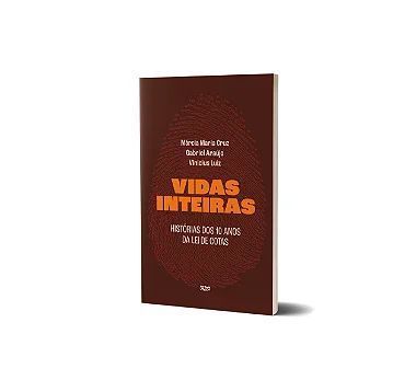 Vidas Inteiras - Histórias Dos 10 Anos da Lei de Cotas
