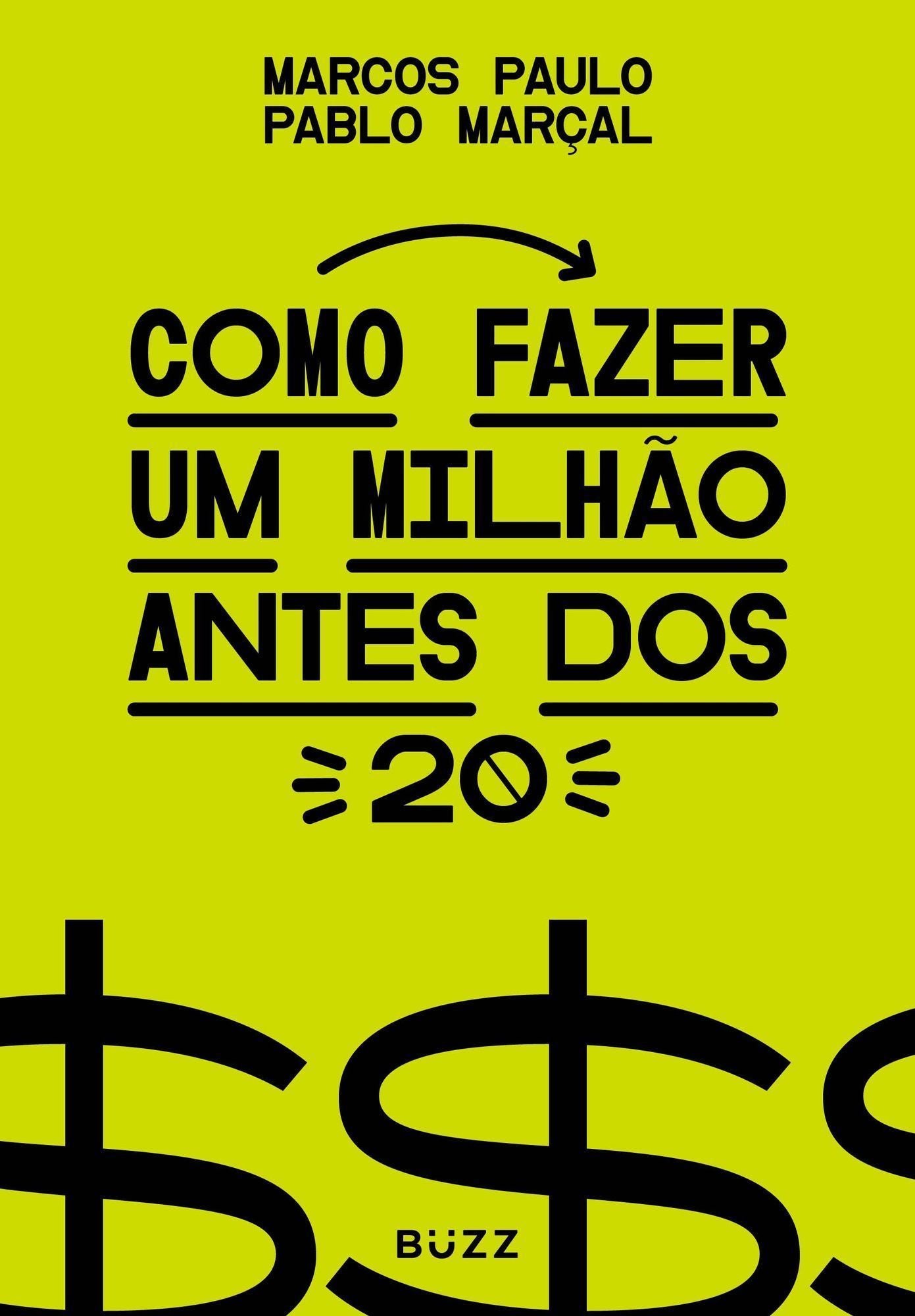 Como Fazer Um Milhão Antes dos 20