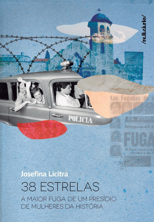 38 Estrelas - A Maior Fuga de Um Presídio de Mulheres da História