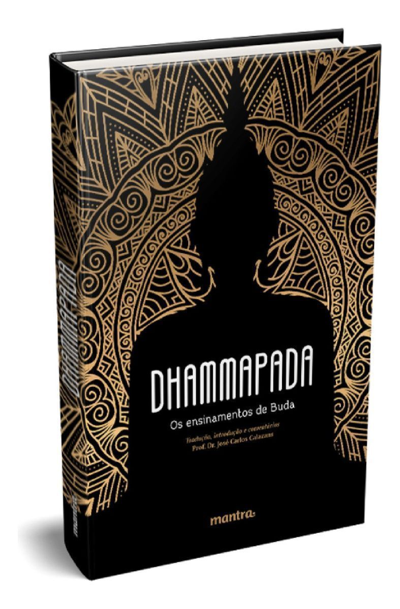 Dhammapada: Os Ensinamentos De Buda