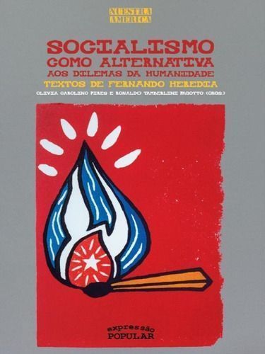 Socialismo Como Alternativa Aos Dilemas Da Humanidade