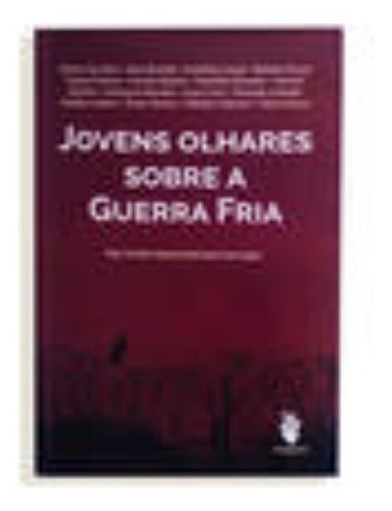 Jovens Olhares Sobre a Guerra Fria