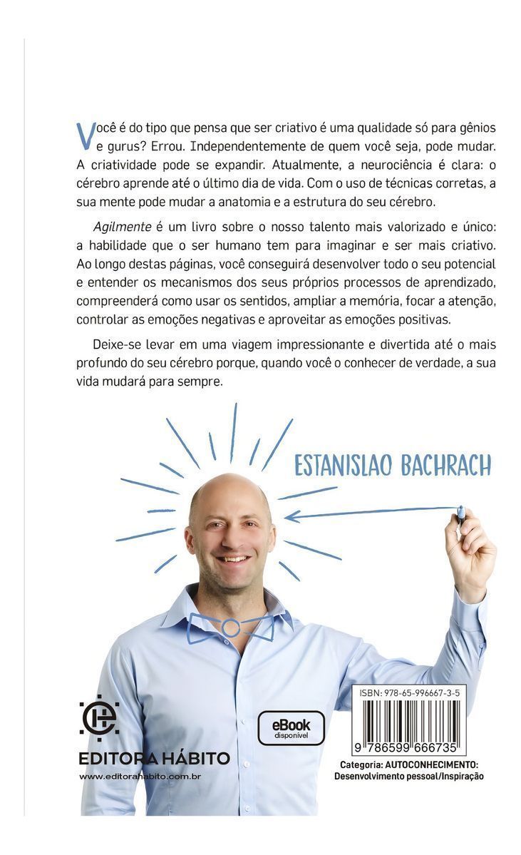 Agilmente: Aprenda Como Funciona o Seu Cérebro Para Potencializar a Sua Criatividade e Viver Melhor