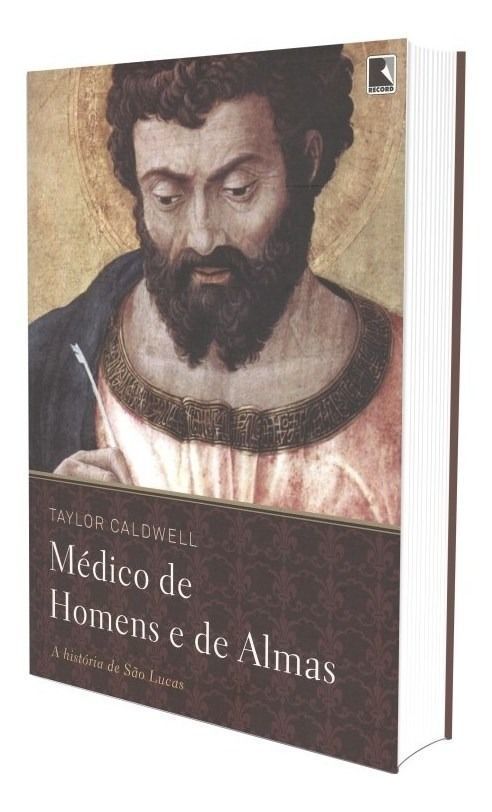Médico De Homens e De Almas - a História De São Lucas