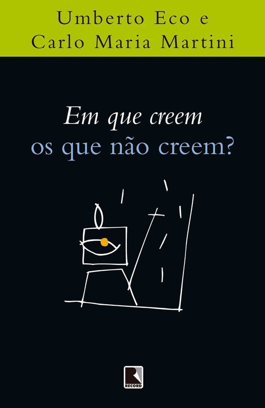 Em que creem os que não creem? - 19Ed/18