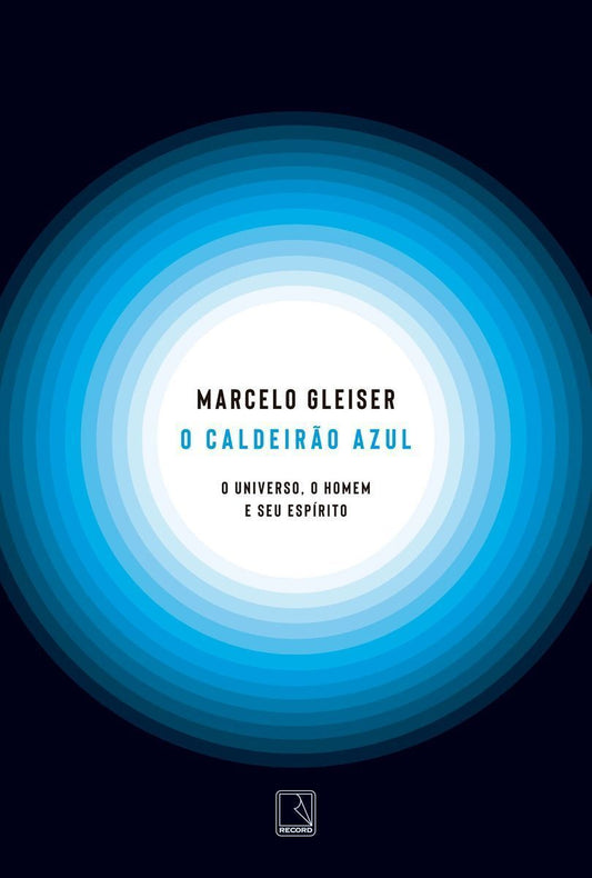 Caldeirão Azul: O Universo, o Homem e Seu Espírito