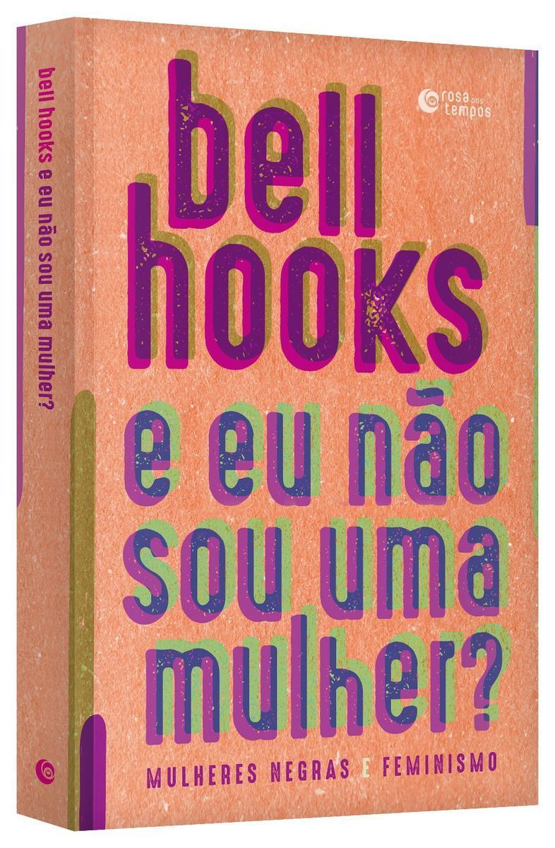 Eu Não Sou Uma Mulher?