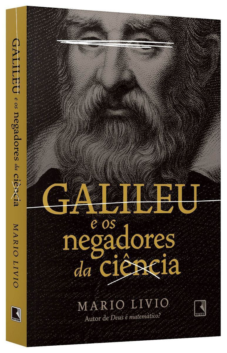 Galileu e os Negadores da Ciência