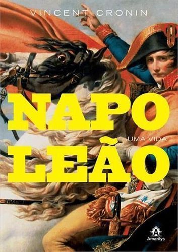 Napoleão - Uma Vida