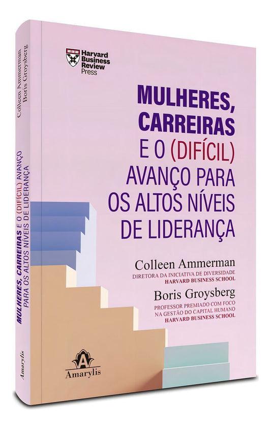 Mulheres, Carreiras e o (Difícil) Avanço Para os Altos Níveis de Liderança