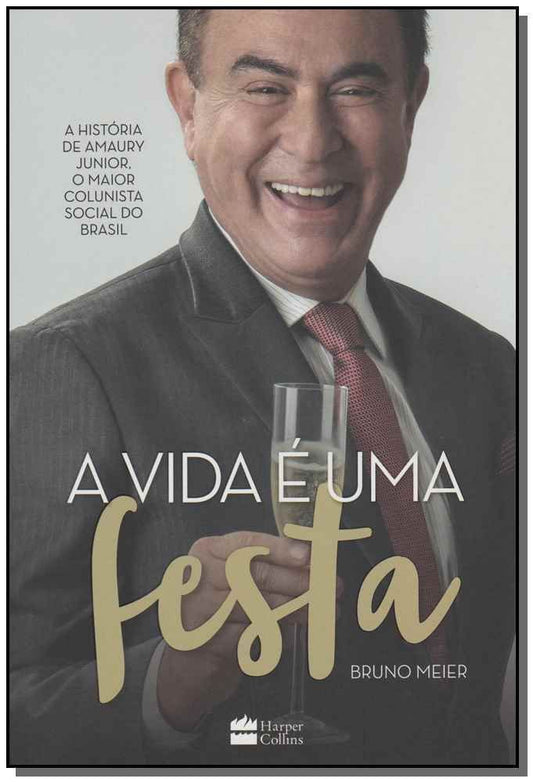 Vida é uma Festa, a - a História de Amaury Junior