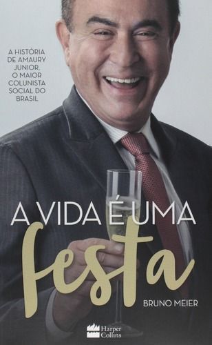 Vida é uma Festa, a - a História de Amaury Junior