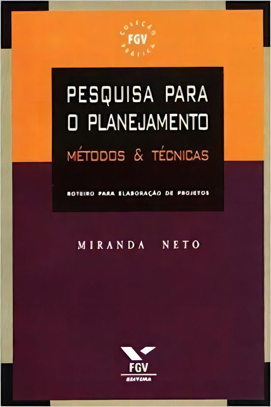 Pesquisa Para o Planejamento: Métodos & Técnicas